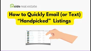 How To Quickly Email or Text Handpicked Real Estate Listings (from your CRM)