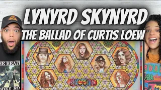 OH MAN!| FIRST TIME HEARING Lynyrd Skynyrd  - The Ballad Of Curtis Loew REACTION