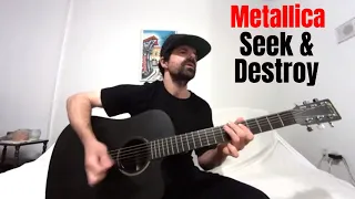 Seek & Destroy - Metallica [Acoustic Cover by Joel Goguen]