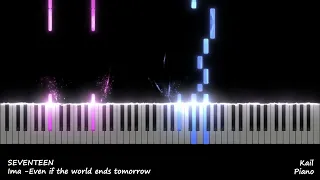 SEVENTEEN (세븐틴) - Ima -Even if the world ends tomorrow- | Piano Tutorial 🎵