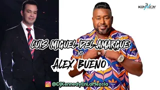 🔥Luis Miguel Del Amargue Vs Alex Bueno ❌ By Dj Kennedy En La Mezcla (SUS MEJORES EXITOS)🔥 2024