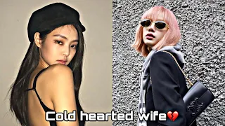 Jenlisa Oneshot “Cold hearted wife💔”