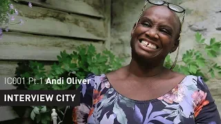 Interview City: Andi Oliver (Part 1)