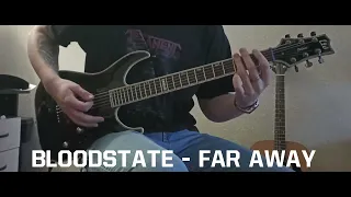 Bloodstate - Far Away (Guitar Playthrough) [ Metalcore / Groove Metal ]