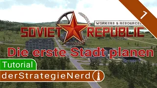 Tutorial Die erste Stadt planen | Workers & Resources Soviet Republic #1/7 | deutsch gameplay