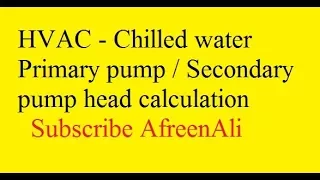 HVAC - chilled water primary pump / secondary pump head calculation