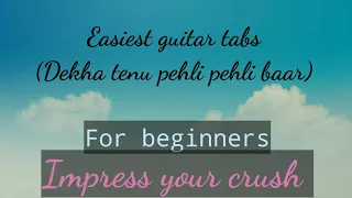 Dekha tenu pehli pehli baar ve | guitar tabs tutorial | single string  #impressyourcrush