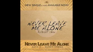 (teaser) NEVER LEAVE ME ALONE - ASHA D & QUEEN OMEGA