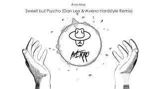 Ava Max - Sweet but Psycho (Dan Lee & Averro Hardstyle Remix)