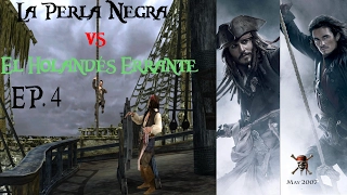 Piratas del Caribe 3 En el fin del mundo [PC] EP. 4 La Perla Negra VS El Holandés Errante