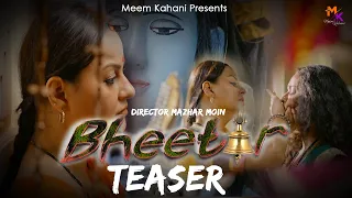 Bheetar [Teaser] || Meem Kahani || Mazhar Moin || Juvaria Abbasi || Manal Siddiqui || Zohaib Bux ||