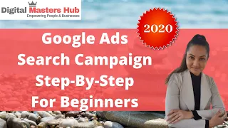 Google Ads Tutorial 2020: How To Set Up Google Ads Search Campaign Step-by-Step for Beginners