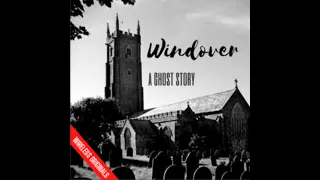 Windover - Brita Bradbury / A Ghost Story - Audio Theatre / Horror-Thriller