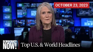 Top U.S. & World Headlines — October 23, 2023