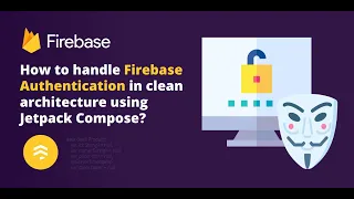 How to handle Firebase Authentication in clean architecture using Jetpack Compose?