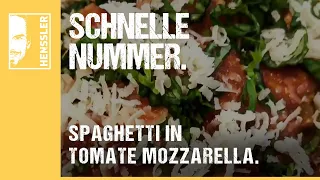 Schnelles Spaghetti-Rezept mit Tomate Mozzarella Soße von Steffen Henssler