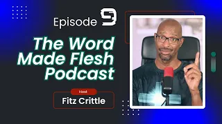 🎙️Episode 9: Why Every Christian Should Share the Good News | The Word Made Flesh Podcast