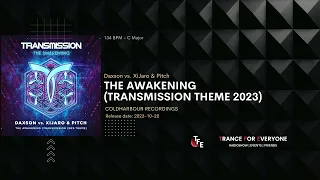 Daxson vs. XiJaro & Pitch - The Awakening (Transmission Theme 2023) COLDHARBOUR RECORDINGS