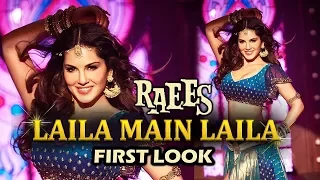 Laila Main Laila | Raees | Shah Rukh Khan | Sunny Leone | New Song 2017