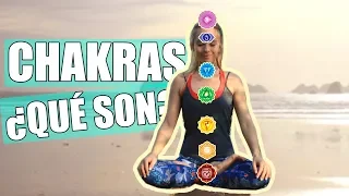 ¿QUÉ SON LOS CHAKRAS Y PARA QUÉ SIRVEN? Significado chakras