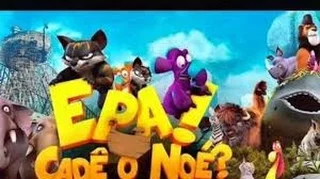 EPA! CADÊ O NOÉ? - Trailer (HD)