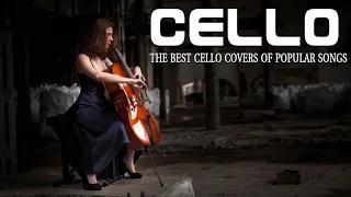 The Best Covers Of Instrumental Cello All Time - Top 20 Cello Covers of Popular Songs 2019