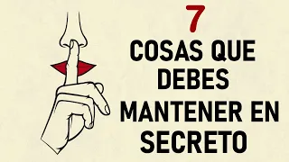 7 Cosas que siempre debes mantener en secreto