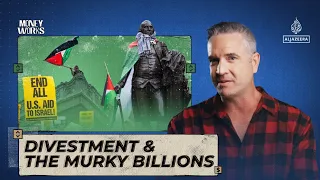 Divestment & the Murky Billions | Money Works