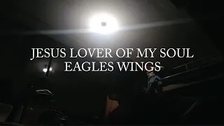 Jesus Lover Of My Soul | Eagles Wings | ᴄʜʀɪꜱᴠʜɪᴇ ᴄᴏʟᴀʀᴛᴇ 🄿🄷