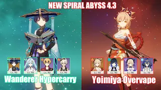 C0 Wanderer Hypercarry & C0 Yoimiya Overvape | NEW Spiral Abyss 4.3 | Genshin Impact