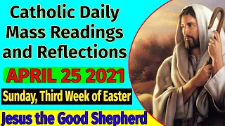 Catholic Daily Mass Readings and Reflections April 25, 2021