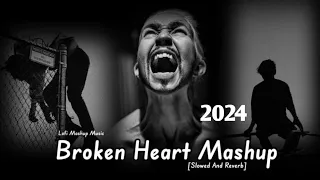 breakup song mashup 2024 | sad mashup remix