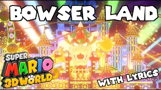 Super Mario 3D World | WORLD BOWSER: With LYRICS