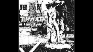 TRAVOLTA - Cold Of Ruins [2016]