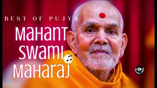 Best of Pujya Mahant Swami Maharaj || BAPS Bhajans || BAPS Kirtans