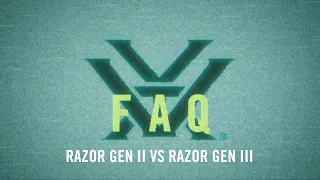 Razor® HD Gen III VS Razor® HD Gen II