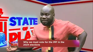 State Of Play: Why we must vote for the IMF in the 2024 elections