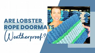 Lobster Rope Doormats are Weatherproof & Fast Drying