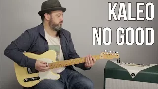 How to Play "No Good" By Kaleo on Guitar - Guitar Lesson