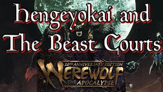 Werewolf the Apocalypse: Hengeyokai And The Beast Courts