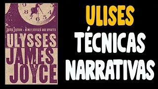 Ulises de James Joyce (parte 2): técnicas narrativas