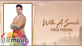 Piolo Pascual - With A Smile (Audio) 🎵