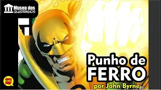 PUNHO DE FERRO por John Byrne e Chris Claremont! Museu dos Quadrinhos!