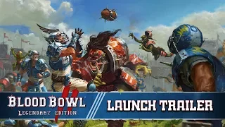 Blood Bowl 2: Legendary Edition - Launch Trailer