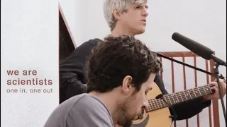 We Are Scientists - One In, One Out