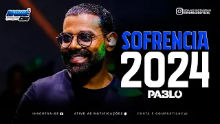 PABLO - SOFRÊNCIA 2024 SÓ AS ANTIGAS MAIS TOCADAS PRA TOMAR UMA