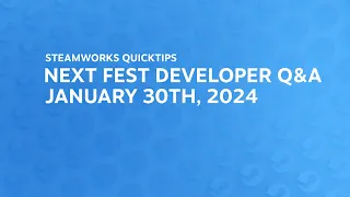 Next Fest Q&A January 2024