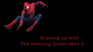 Growing up with - The Amazing Spider-Man 2 - Video Essay