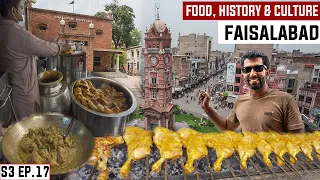 FAISALABAD THE CITY OF BAZAARS & TEXTILE S03 EP. 17 | STREET FOOD, CULTURE & HISTORY | LYALLPUR