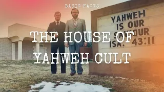 The Basic Facts About the House of Yahweh Cult